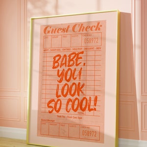 Gast check Art Print, oranje retro muurkunst, Babe You Look So Cool poster, Funky Bon-kunstwerk, leuk appartementdecor, barwagen wanddecor