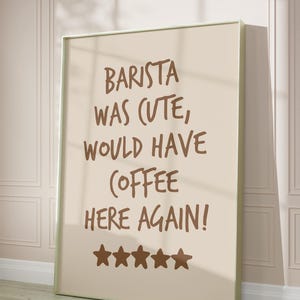 Barista Was Cute Art Print, Coffee Lover Gift, Printable Kitchen Quote Wall Art, Cafe Wall Decor, Trendy Coffee Corner Poster, Bar Cart Art