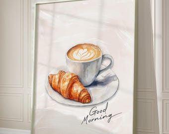 Coffee And Croissant Poster, Good Morning Wall Art, Printable Kitchen Wall Decor, Cafe Print