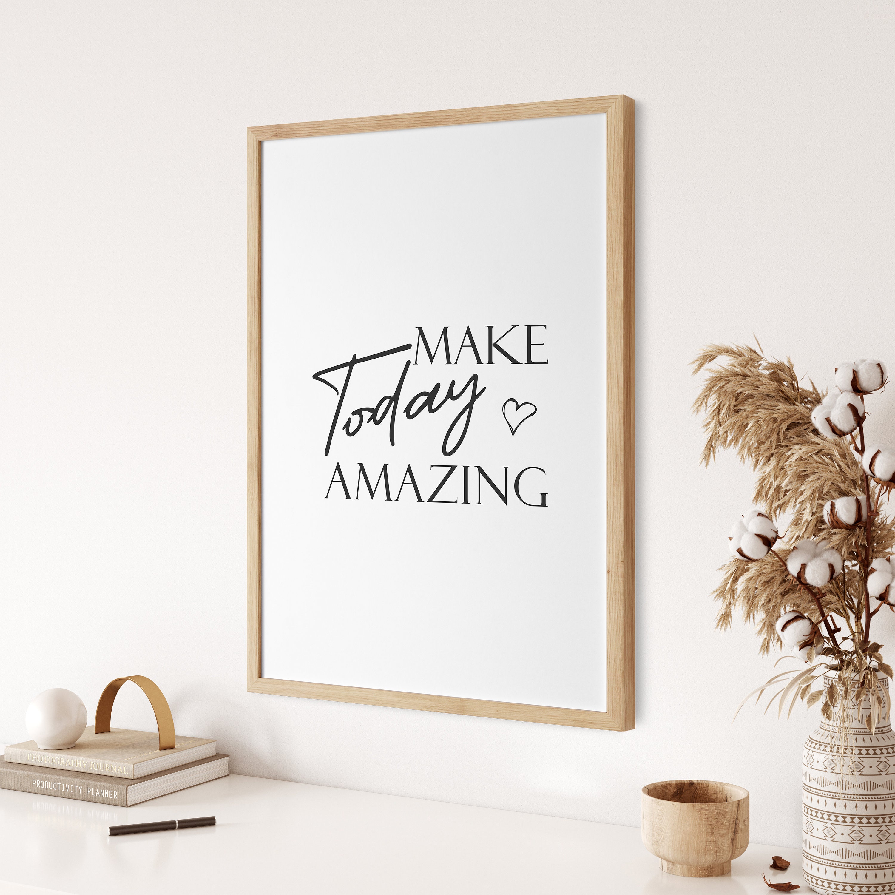 Make Today Amazing Motivational Quote Wall Art, Inspiring Wall Decor ...