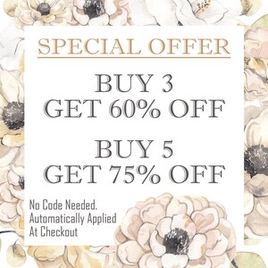 May include: A white background with a floral design. The text "SPECIAL OFFER" is at the top of the image. The text "BUY 3 GET 60% OFF" and "BUY 5 GET 75% OFF" is in the center of the image. The text "No Code Needed. Automatically Applied At Checkout" is at the bottom of the image.