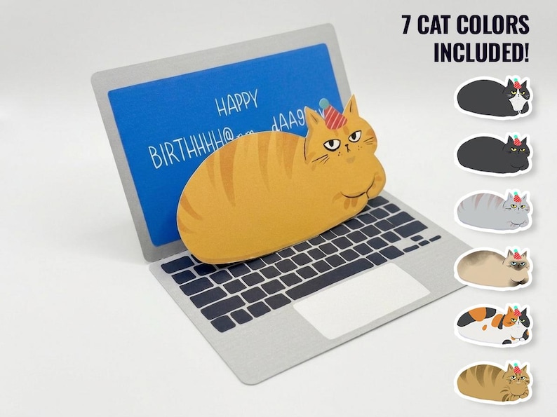 May include: A greeting card shaped like a laptop with a blue screen displaying the text HAPPY BIRTHHHH... and an orange tabby cat wearing a party hat. To the right, a list shows 7 cat colours included, featuring various cat breeds with party hats.