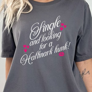 Single and Looking for a Tyler Hynes Andrew Walker Kristoffer Polaha Ryan Paevey Type of Hunk Shirt I Want To Live A Love Story Tee