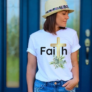 Faith Shirt Cross Shirt Christian Shirt Faith Gift Jesus Faith Tshirt Christian Gift Christian T-Shirt Faith Gift Baptism Shirt Spiritual