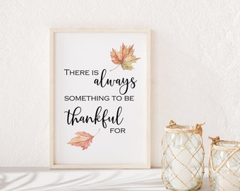 There is always something to be thankful for Digital Art Print with Watercolor Fall Leaves, Instant Download