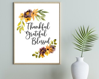 Thankful Grateful Blessed Wall Digital Art Print with Fall Floral Accents, Instant Download