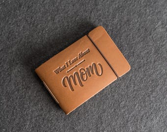 What I Love About MOM Leather Book | Fill in the Blank | Perfect Personalized Mother's Gift | Present for Mom | Birthday