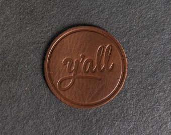 Y&#39;all Leather Coasters | Sold Individually or Set of 4 | 100% Full Grain Leather | Custom Gift | Texas | Made in USA