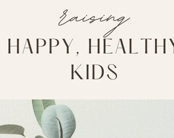 E-book: Raising Happy, Healthy Kids