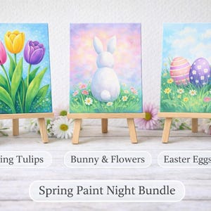 May include: Three small paintings on wooden easels. The paintings depict spring scenes: tulips, a bunny, and Easter eggs. The paintings are labeled "Spring Tulips", "Bunny & Flowers", and "Easter Eggs in Grass". The bundle is labeled "Spring Paint Night Bundle".