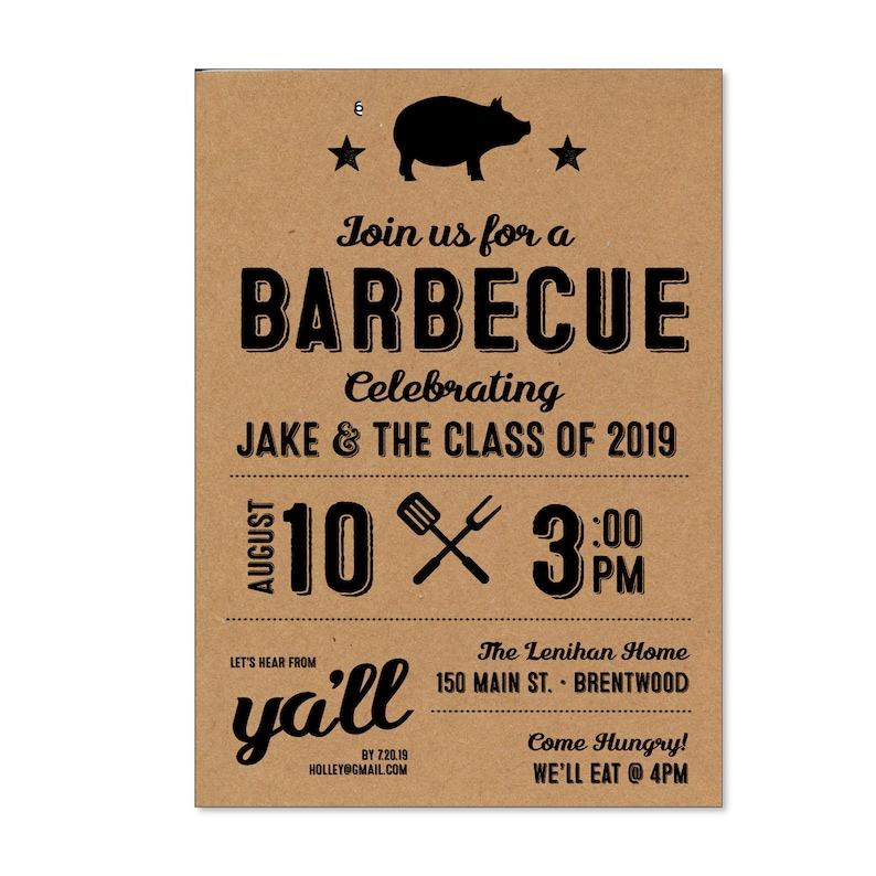 May include: A brown paper invitation with black text for a barbecue celebrating Jake and the class of 2019. The invitation includes the date August 10th, time 3:00 PM, and location The Lenihan Home, 150 Main St., Brentwood. The invitation also includes the text "Let's hear from ya'll" and "Come Hungry! We'll eat @ 4PM".