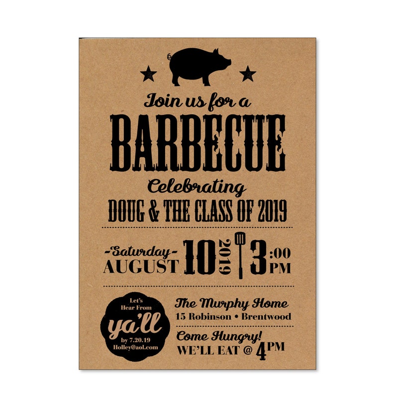 May include: A brown paper invitation with black text and a silhouette of a pig. It reads "Join us for a Barbecue Celebrating Doug & The Class of 2019 - Saturday August 10 3:00 PM The Murphy Home 15 Robinson Brentwood Come Hungry! We'll Eat @ 4PM Let's Hear From Ya'll by 7.20.19 Holley@aol.com"