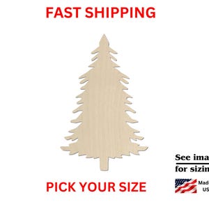 May include: A light-colored, unfinished wooden cutout in the shape of a pine tree. The image includes the text FAST SHIPPING, PICK YOUR SIZE, See images for sizing!, and Made in USA, along with a small graphic of the American flag.
