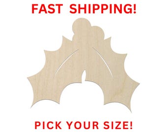 May include: A light-colored wooden cutout in the shape of two holly leaves with three small circular berries at the top. The text FAST SHIPPING! is printed in red at the top, and the text PICK YOUR SIZE! is printed in red at the bottom.