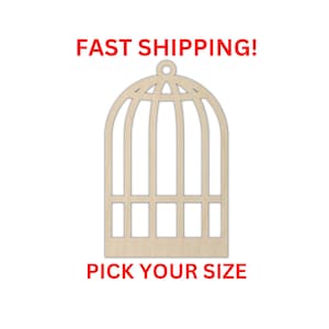 May include: A light-colored, flat wooden cutout in the shape of an arched birdcage with vertical bars and a small circular hole at the top for hanging. The text FAST SHIPPING! appears in red above the cutout, and PICK YOUR SIZE is below.