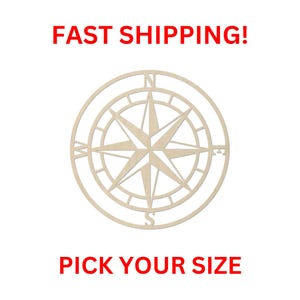 May include: A wooden compass with a star design and the directions North, South, East, and West.  Pick your size.