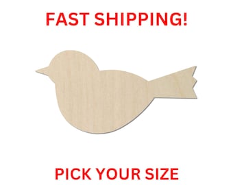 May include: A light beige, flat, wooden bird cutout with a simple, rounded body shape, a pointed beak, and a notched tail. The cutout is presented against a plain background with the red text FAST SHIPPING! above and PICK YOUR SIZE below.