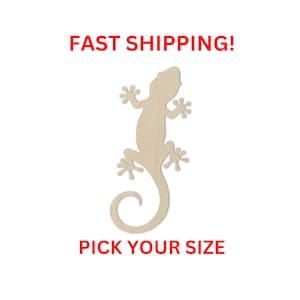 May include: Wooden cutout of a gecko lizard in a standing position with its tail curled. The cutout is unpainted and ready to be decorated. "Pick Your Size" is written below the gecko.