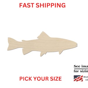 May include: Unpainted wooden cutout of a trout fish.  Pick your size. See images for sizing. Made in USA.