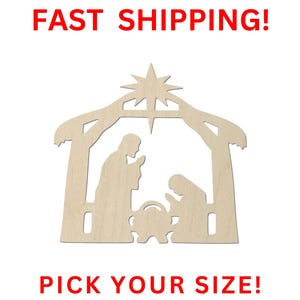 May include: A light-colored wooden cutout of a nativity scene featuring a stable, a star at the top, and figures of two people kneeling beside a manger. The text FAST SHIPPING! appears at the top and PICK YOUR SIZE! at the bottom.