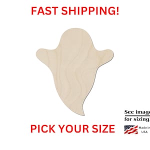 May include: Unfinished wooden ghost shape, available in various sizes.  Pick your size. See images for sizing. Made in the USA.