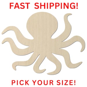 May include: Wooden cutout of an octopus with eight tentacles. The octopus is a light brown color and is ready to be painted or stained.