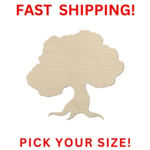 May include: A light-colored, flat wooden cutout in the shape of a tree with a rounded canopy and exposed roots. The text FAST SHIPPING! appears in red at the top, and the text PICK YOUR SIZE! appears in red at the bottom of the image.