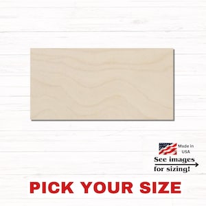 May include: A rectangular piece of light-colored, unfinished wood with a visible natural grain pattern. The item is presented against a white background with text that reads Made in USA, See images for sizing, and PICK YOUR SIZE.