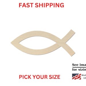May include: A light-colored wooden cutout in the shape of a Christian fish symbol. The image includes red text that reads FAST SHIPPING and PICK YOUR SIZE, along with black text stating See images for sizing! and a small American flag icon with Made in USA.