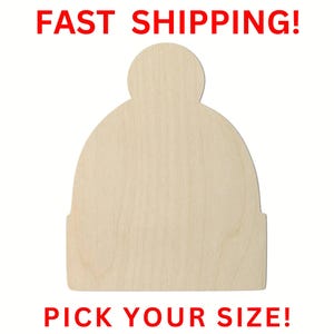 May include: A light-colored wooden cutout in the shape of a winter beanie hat with a pom-pom on top. The text FAST SHIPPING! appears in red at the top, and the text PICK YOUR SIZE! appears in red at the bottom of the image.