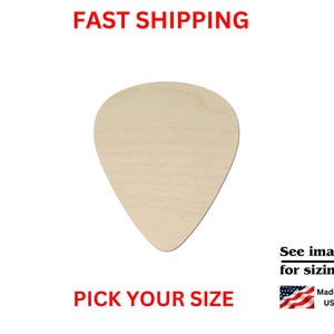 May include: A light-colored, smooth wooden guitar pick cutout with a classic teardrop shape. The image includes the red text FAST SHIPPING at the top, PICK YOUR SIZE at the bottom, and the text See images for sizing! with a small American flag icon.