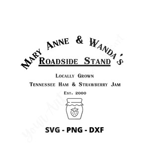 Mary Anne and Wanda&#39;s Roadside Stand, SVG PNG DXF, Earl Had to Die, Funny Wall Art, Gifts for Country Music Lovers, Funny svg file, Gag Gift