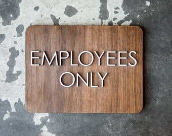 Employees Only Office Lettered Sign - Private Keep Out - Staff Only - Way Finding - 6" x 8" Size - Modern Wood Signage - Customizable