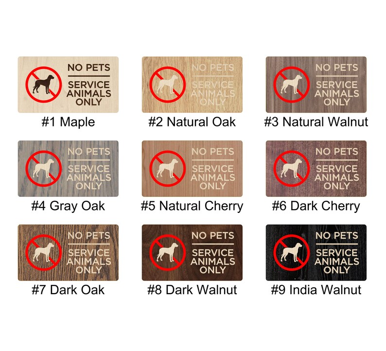May include: Nine different wood samples with a "No Pets, Service Animals Only" sign printed on each. The signs feature a red circle with a diagonal line through it and a silhouette of a dog. The wood samples are labeled with numbers 1 through 9 and the wood type.