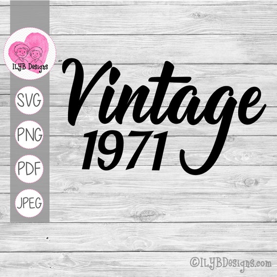 Download Script Vintage Birth Year With All Dates Svg Png Jpeg Pdf Etsy