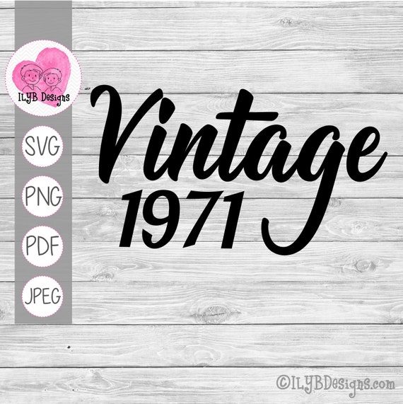 Download Script Vintage Birth Year With All Dates Svg Png Jpeg Pdf Vintage Birthday Svg Birthday Shirt Svg Milestone Birthday Shirt By I Love You Bunches Catch My Party