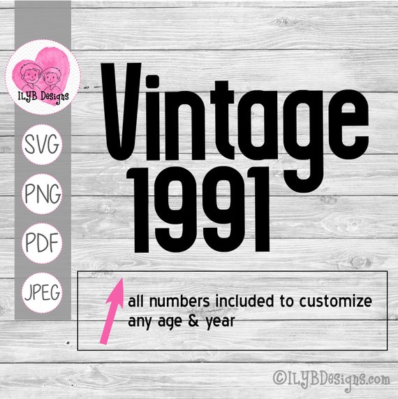 Download Vintage Birth Year With All Dates Svg Png Jpeg Pdf Vintage Birthday Svg Birthday Shirt Svg Milestone Birthday Shirt Commercial Use Files By I Love You Bunches Catch My Party