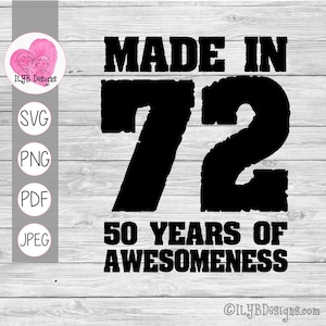 Hergestellt 1972 SVG | 50 Jahre Awesomeness 50. Geburtstag svg | 50. Geburtstagsshirt svg| 50 Jahre alte | Kommerzielle Nutzung Svg, Png, Pdf, Jpeg