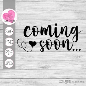 Coming Soon Svg | Pregnancy Announcement Svg | Pregnancy Reveal Svg | Baby Announcement Svg | Commercial Use Svg, Png, Pdf, Jpeg