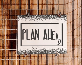 Plan Ahead | Canvas Fabric Print | Rustic Decor | Home Decor | Hand Lettering | Free US Shipping