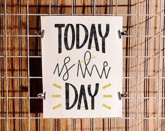 Today is the Day | Canvas Fabric Print | Rustic Decor | Home Decor | Hand Lettering | Free US Shipping