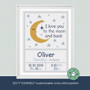 Cross stitch pattern baby birth sampler, birth announcement, I love you to the moon, baby boy, DIY customizable pattern** download**