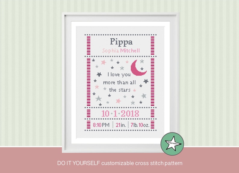 Diy Customizable Pattern Download Cross Stitch Baby Birth Sampler I Love You More Than All The Stars Birth Announcement Baby Girl Sewing Fiber Embroidery Efp Osteology Org