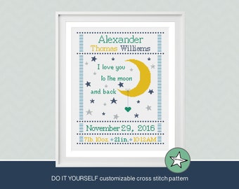 cross stitch baby birth sampler, birth announcement, I love you to the moon and back, DIY customizable pattern** instant download**