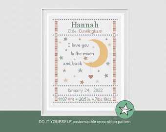 Cross stitch pattern baby birth sampler, birth announcement, I love you to the moon and back, baby, DIY customizable pattern** download**