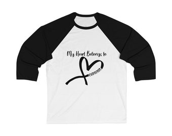 Cancer - "My Heart Belongs to Cancer" shirt.  Unisex 3/4 Sleeve Baseball Tee. Heart Projects, Heart Causes