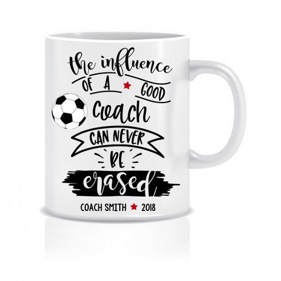 Soccer Coach appreciation coffee mug coach gift baseball football basketball soccer any sport influence of a good coach can never be erased Il_570xn