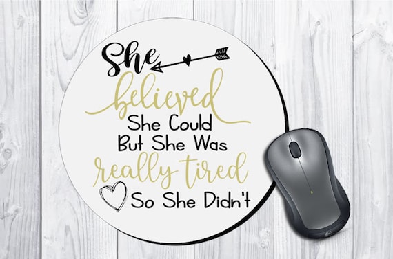Funny Mouse Pad Gift Desk Decor Computer mouse pad Office computer desk mouse pad video gamer mousepad she believed she could mousepad Il_570xn