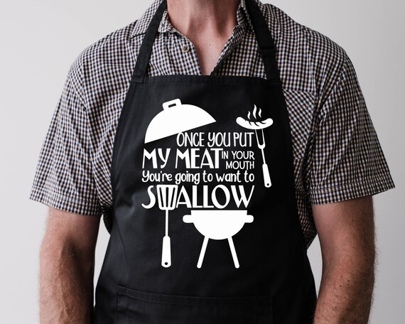 Once you put my meat in your mouth you're gonna want to swallow, BBQ grill master personalized apron for men, funny apron for men for him Il_570xn