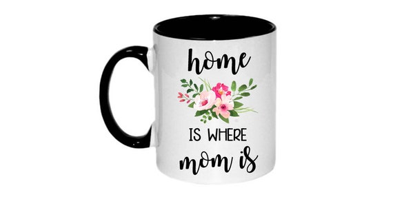 Home is where mom is mug Mother's Day Gift coffee mug, mom coffee cup, Mom Coffee Mug Humorous coffee cup sarcastic Il_570xn
